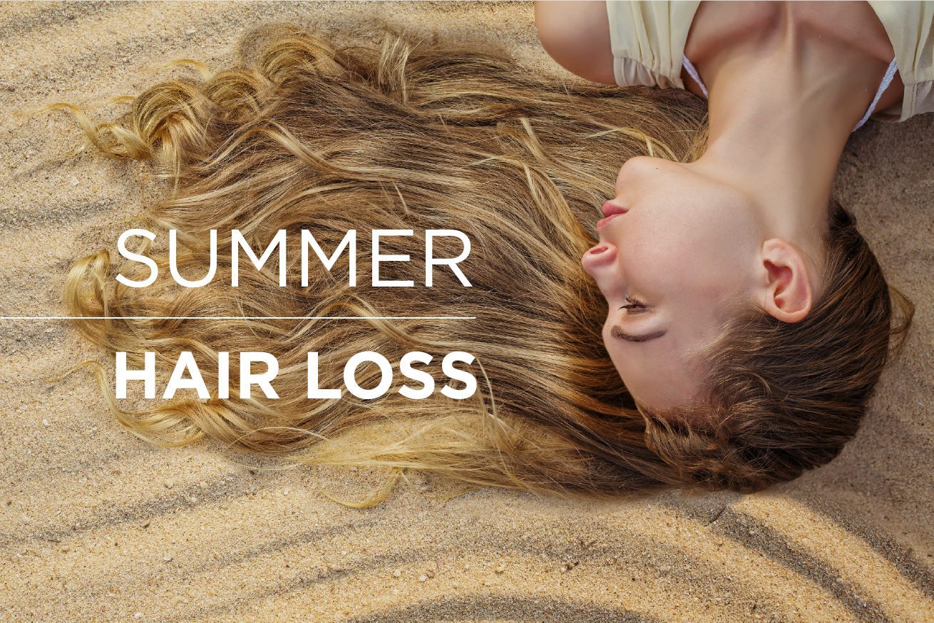 summer hair loss why it happens