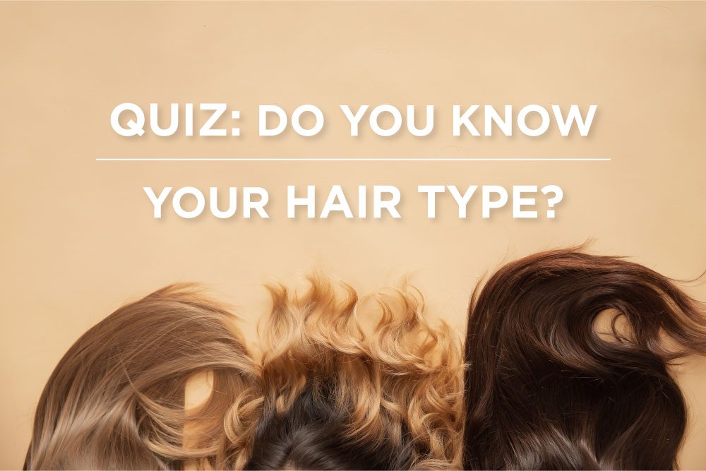 Quiz: What’s my hair type?